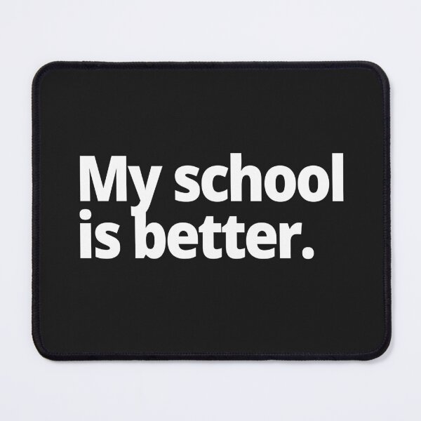Item preview, My school is better. designed and sold by WittyChest.
