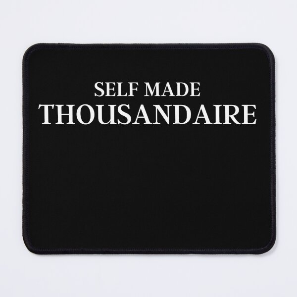 Item preview, Self made thousandaire funny cool t-shirt designed and sold by spolayastore.