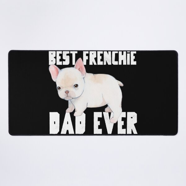 Item preview, Best Frenchie Dad Ever - Dog lover designed and sold by YueHeng Creates ⭐⭐⭐⭐⭐.
