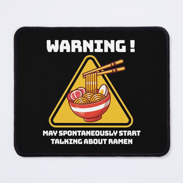 Item preview, Warning May Spontaneously Start Talking About Ramen designed and sold by Blaacklight.