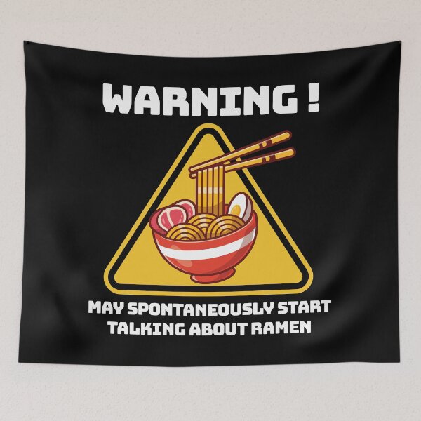 Item preview, Warning May Spontaneously Start Talking About Ramen designed and sold by Blaacklight.