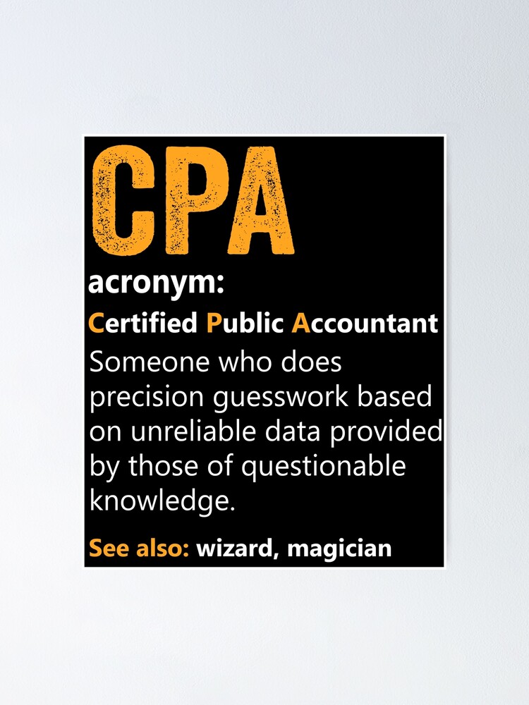 "CPA Certified Public Accountant Definition Funny" Poster by