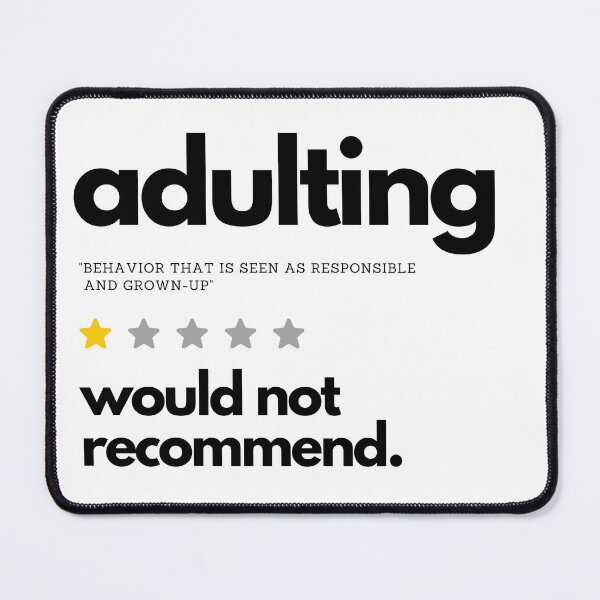 Item preview, Adulting Would not recommend designed and sold by sandy-san.