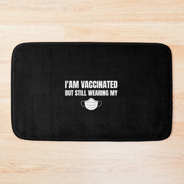 Item preview, I'am vaccinated but still wearing my designed and sold by prestige dn.