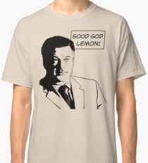 Good God Lemon Classic T-Shirt