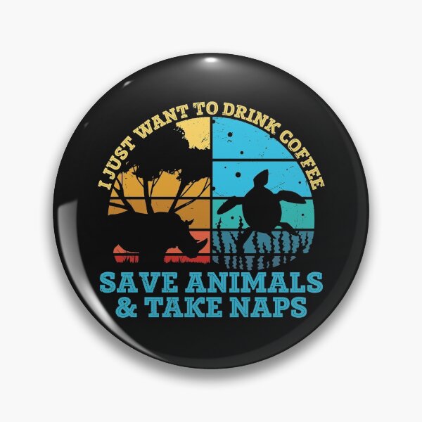 Item preview, i just want to drink coffee save animals and take naps designed and sold by anthonybarr1205.