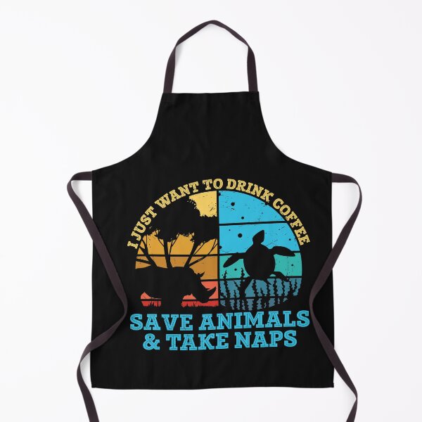 Item preview, i just want to drink coffee save animals and take naps designed and sold by anthonybarr1205.