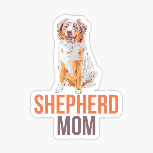 australian shepherd - australian shepherd mom Sticker