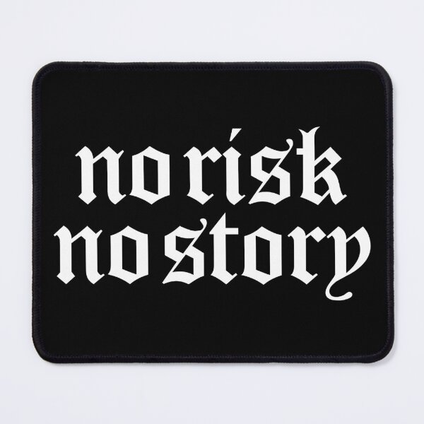 Item preview, No risk no story saying brave funny funny designed and sold by Shirtilike.