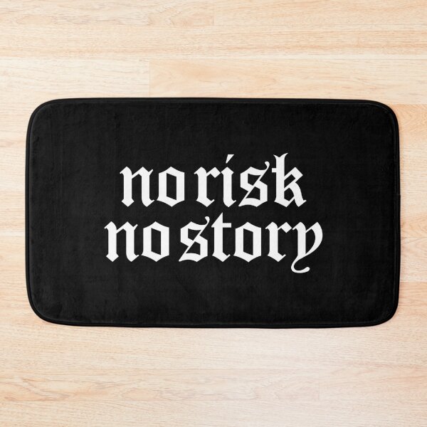 Item preview, No risk no story saying brave funny funny designed and sold by Shirtilike.