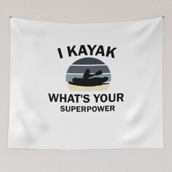 Item preview, I kayak What's Your Superpower designed and sold by imaneless.