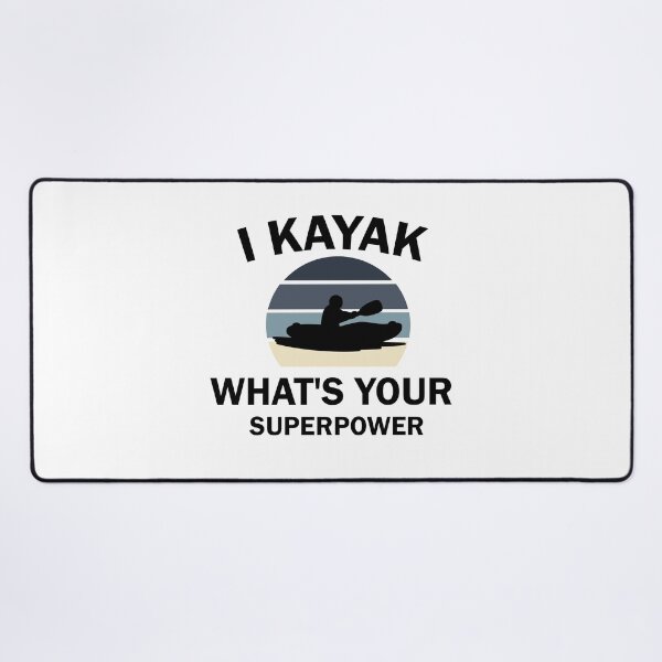 Item preview, I kayak What's Your Superpower designed and sold by imaneless.
