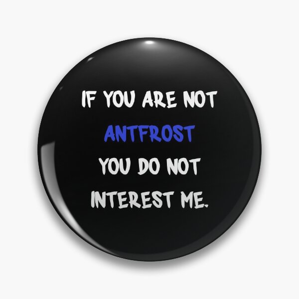 Item preview, If you are not - Antfrost designed and sold by 2Girls1Shirt.