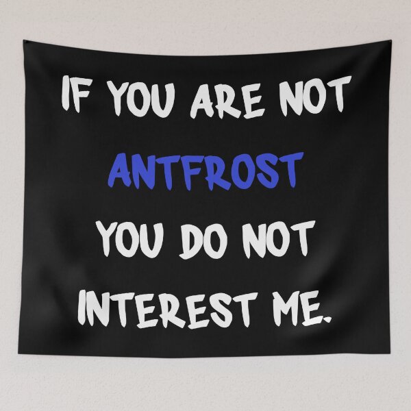 Item preview, If you are not - Antfrost designed and sold by 2Girls1Shirt.