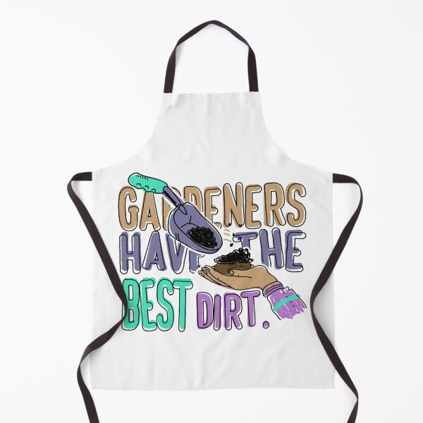 Artikelvorschau, Gardeners have the best dirt entworfen und verkauft von eiwo87.