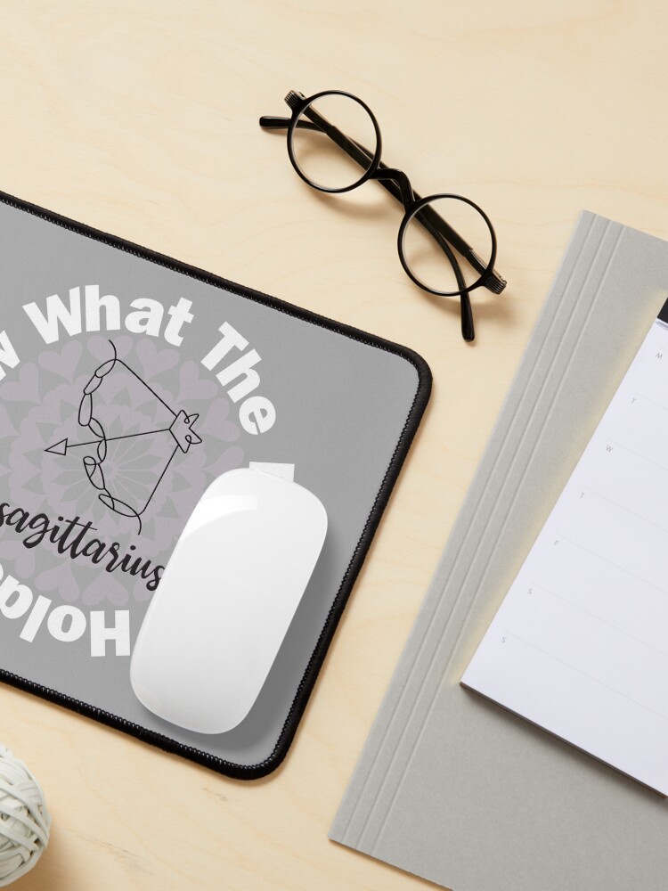 Alternate view of I Know What The Future Holds - Sagittarius Mouse Pad