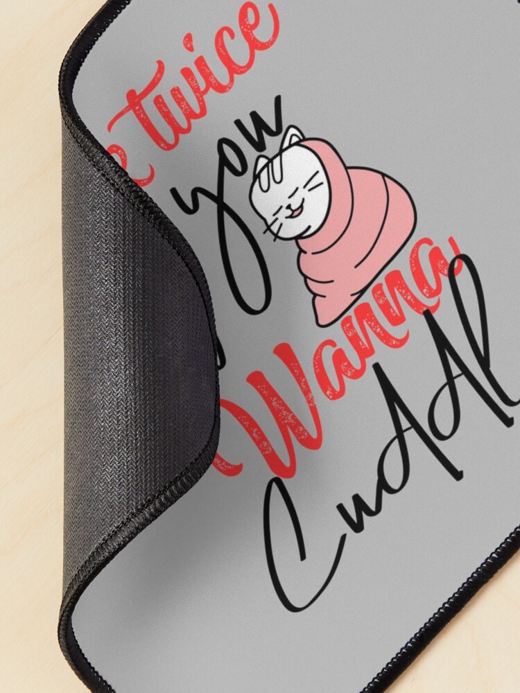 Alternate view of Blink twice if you wanna cuddle - cat lover Mouse Pad
