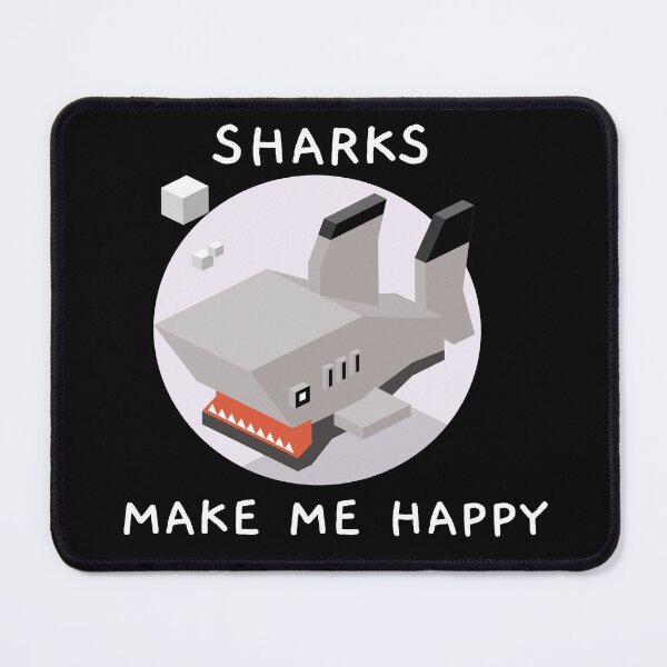 Item preview, Sharks Make Me Happy designed and sold by YueHeng Creates ⭐⭐⭐⭐⭐.
