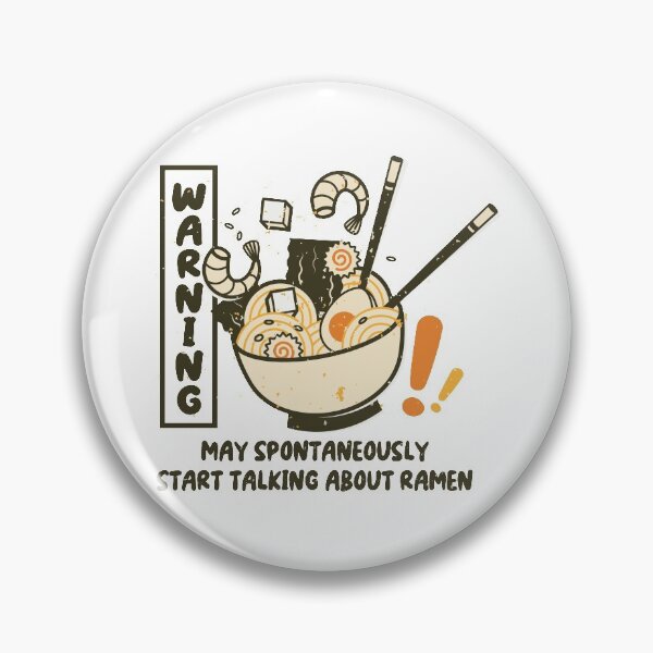 Item preview, Warning May Spontaneously Start Talking About Ramen designed and sold by Blaacklight.