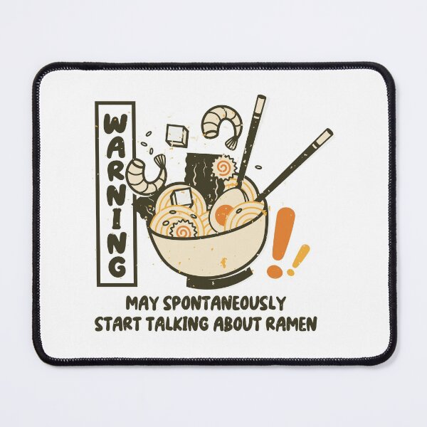 Item preview, Warning May Spontaneously Start Talking About Ramen designed and sold by Blaacklight.