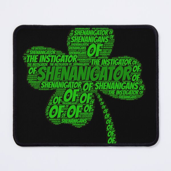 Item preview, The Instigator of Shenanigans - St Patricks Day designed and sold by YueHeng Creates ⭐⭐⭐⭐⭐.