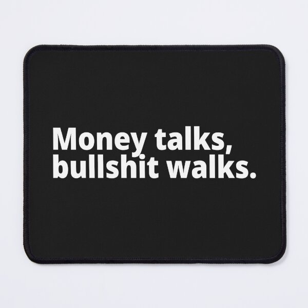 Item preview, Money talks, bullshit walks. designed and sold by WittyChest.
