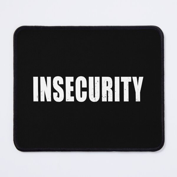 Item preview, INSECURITY designed and sold by siggyspatsky.