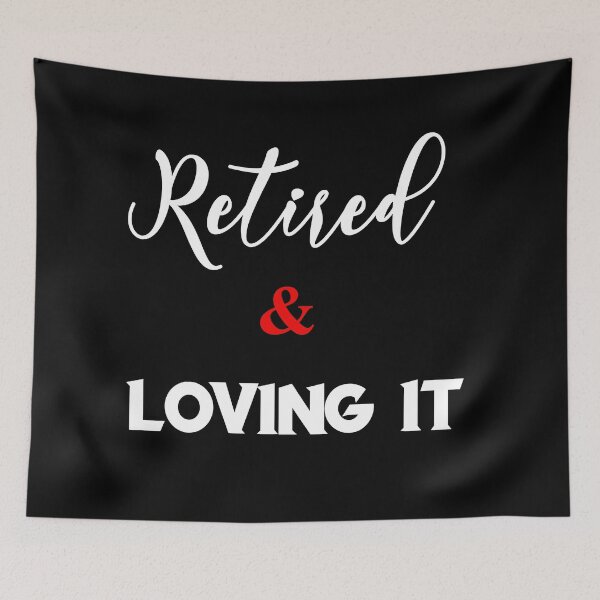 Item preview, retired and loving it designed and sold by Lakki-s.