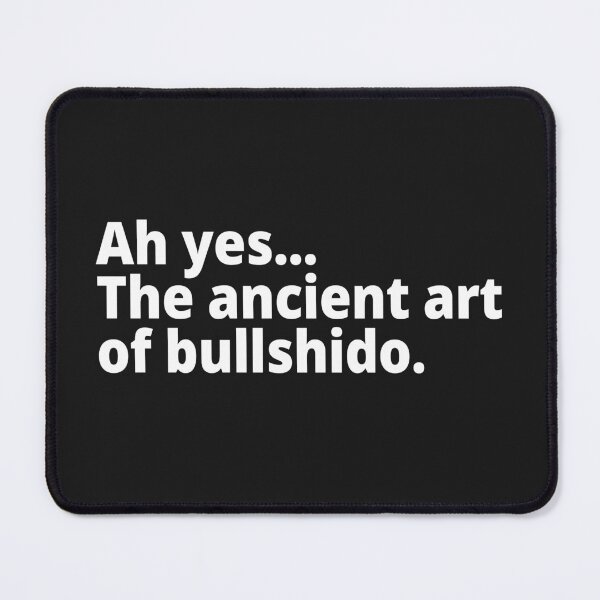 Item preview, The ancient art of bullshido. designed and sold by WittyChest.