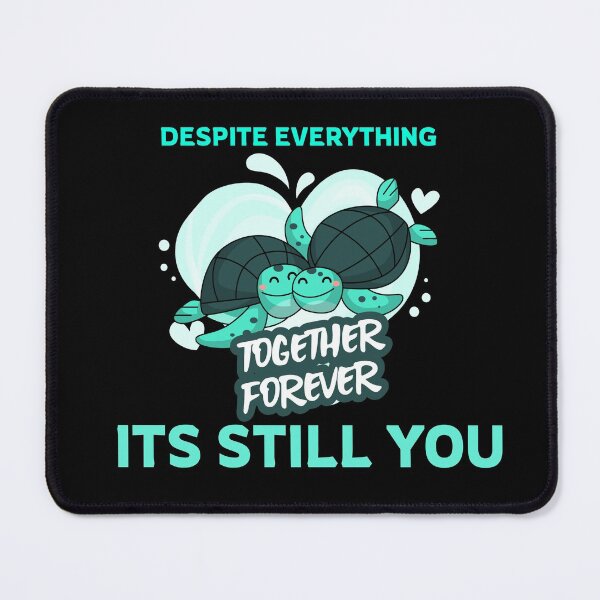 Item preview, Despite Everything Its Still You designed and sold by YueHeng Creates ⭐⭐⭐⭐⭐.