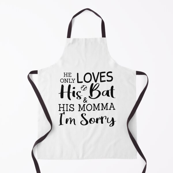 Item preview, He Only Loves His Bat & His Momma I'm Sorry designed and sold by JustGift.