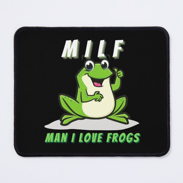 Item preview, MILF Man I Love Frogs designed and sold by CaitU.