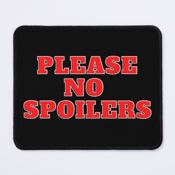 Item preview, Please No Spoilers Red Text designed and sold by CaitU.