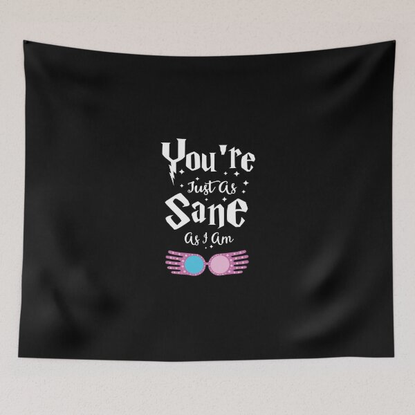 Item preview, You're Just as Sane as I am designed and sold by BibiTeeDesign.