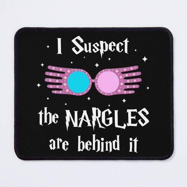 Item preview, I Suspect the Nargles are behind it designed and sold by BibiTeeDesign.