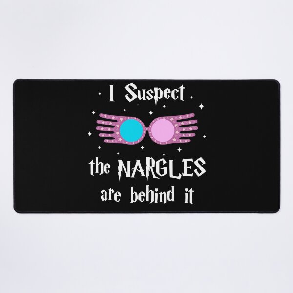 Item preview, I Suspect the Nargles are behind it designed and sold by BibiTeeDesign.