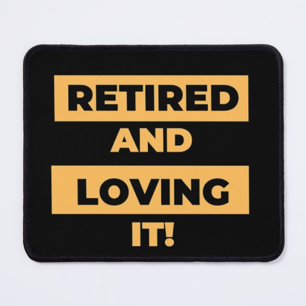 Item preview, Retired and loving it. designed and sold by AS C.
