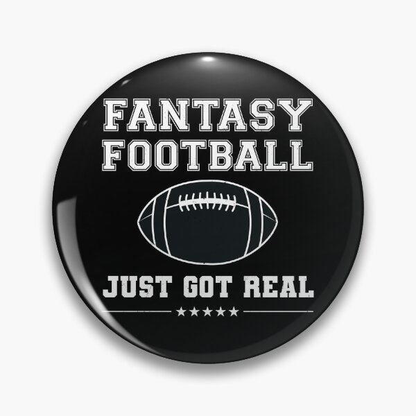 Item preview, Fantasy Football Just Got Real designed and sold by NuttyShirt.