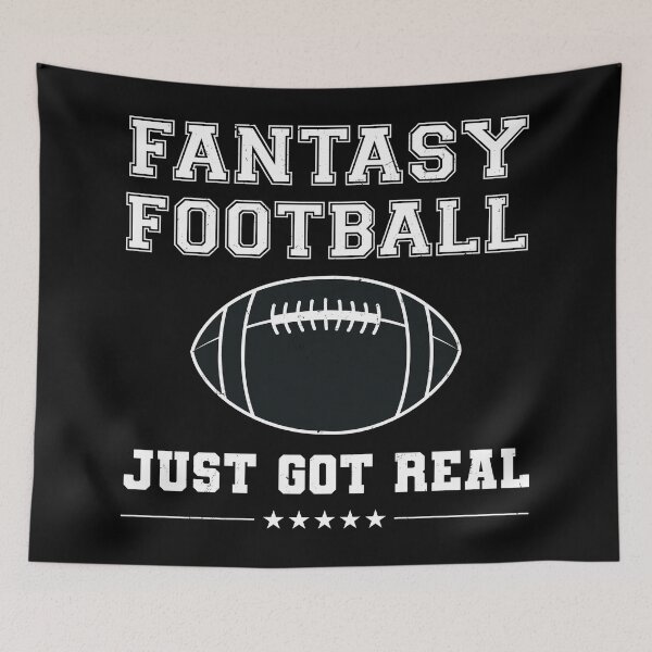 Item preview, Fantasy Football Just Got Real designed and sold by NuttyShirt.