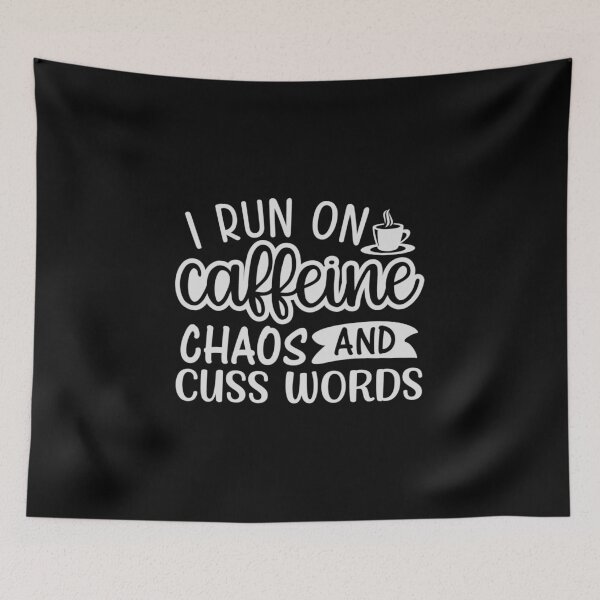 Item preview, I run on caffeine chaos and cuss words designed and sold by pnkpopcorn.