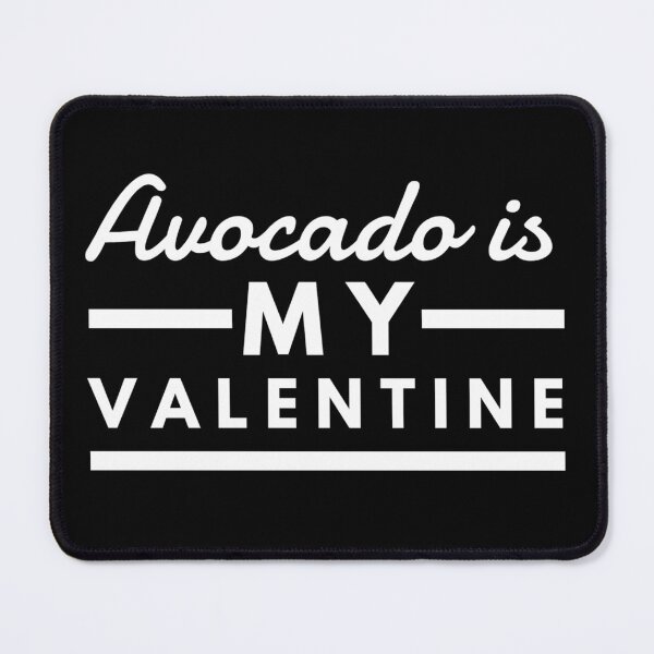 Item preview, Avocado Is My Valentine designed and sold by YueHeng Creates ⭐⭐⭐⭐⭐.