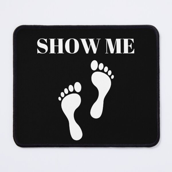 Item preview, Show Me Feet - Feet Fetish designed and sold by CaitU.