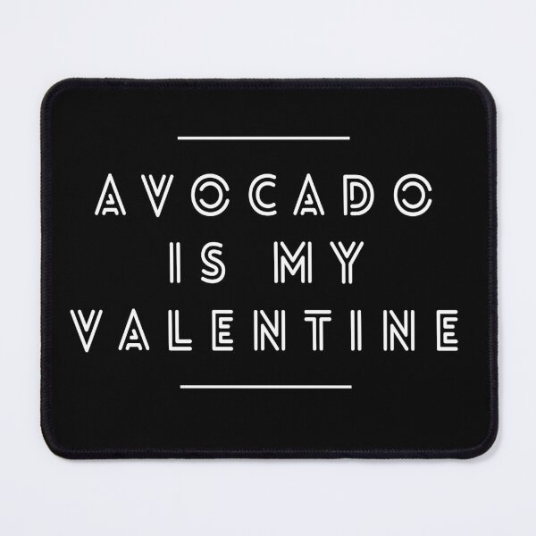 Item preview, Avocado Is My Valentine designed and sold by YueHeng Creates ⭐⭐⭐⭐⭐.