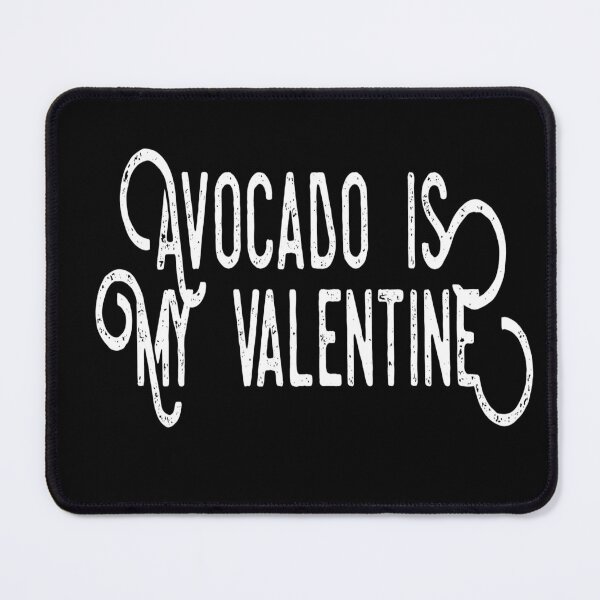 Item preview, Avocado Is My Valentine designed and sold by YueHeng Creates ⭐⭐⭐⭐⭐.