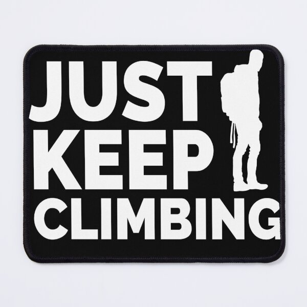 Item preview, Just Keep Climbing designed and sold by YueHeng Creates ⭐⭐⭐⭐⭐.