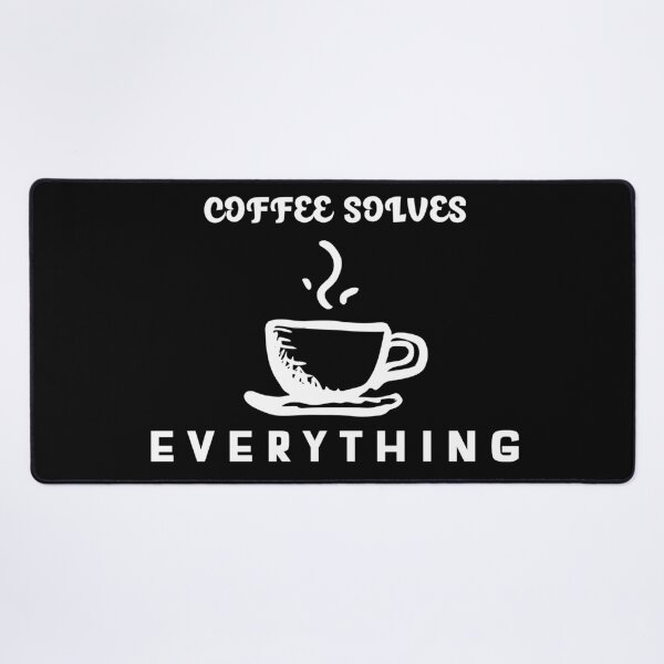 Item preview, Coffee Solves Everything designed and sold by YueHeng Creates ⭐⭐⭐⭐⭐.