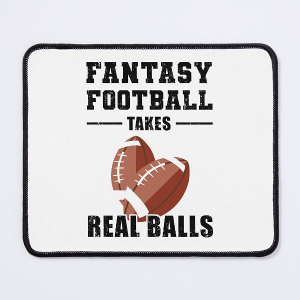 Item preview, Fantasy Football Takes Real Balls designed and sold by NuttyShirt.
