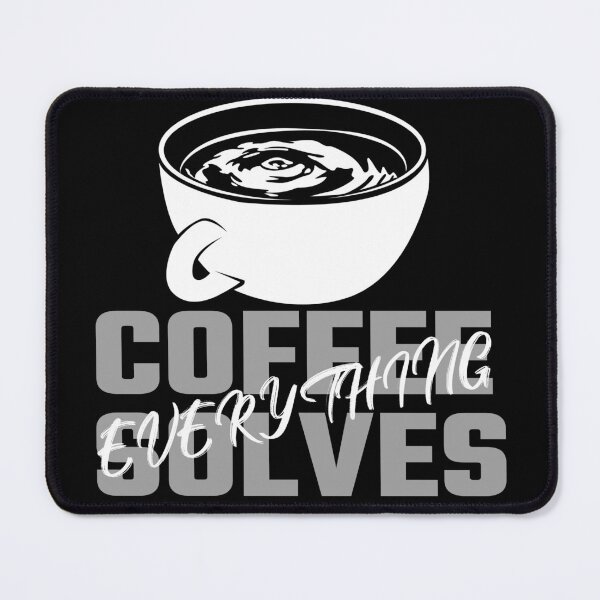 Item preview, Coffee Solves Everything designed and sold by YueHeng Creates ⭐⭐⭐⭐⭐.