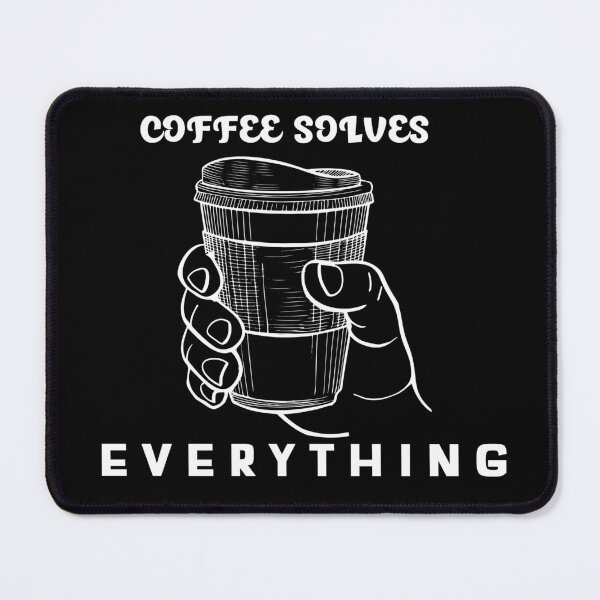 Item preview, Coffee Solves Everything designed and sold by YueHeng Creates ⭐⭐⭐⭐⭐.