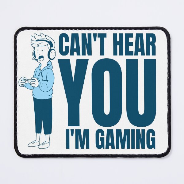 Item preview, Can't Hear You I'm Gaming designed and sold by YueHeng Creates ⭐⭐⭐⭐⭐.